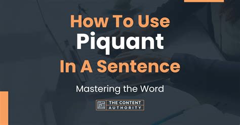 piquant in a sentence